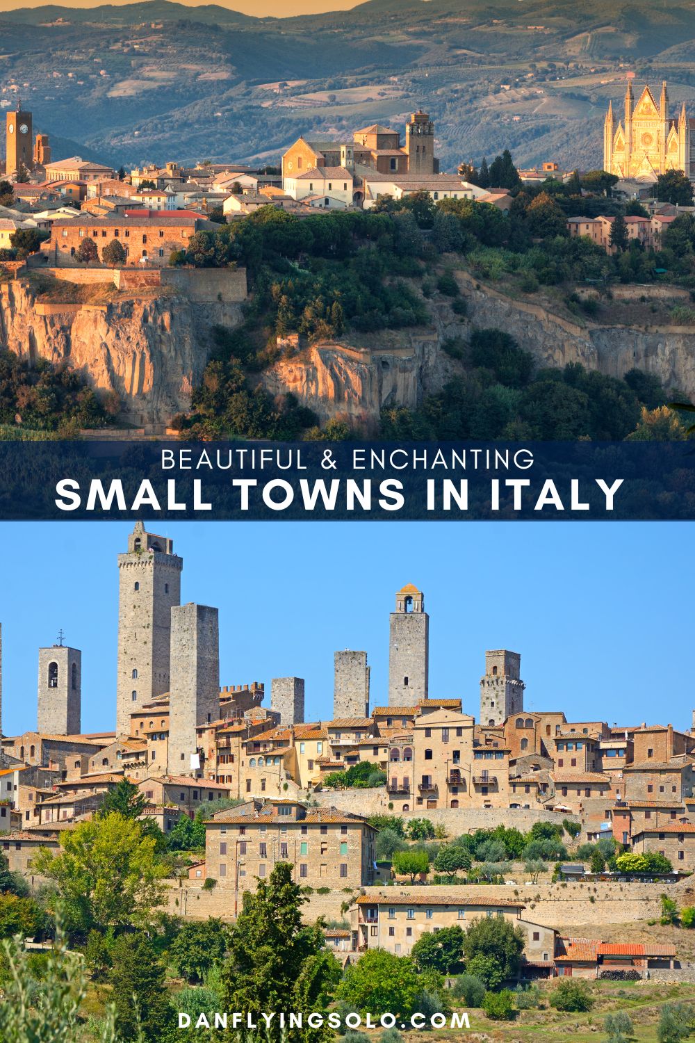 Beautiful small towns in Italy - Top: Orvieto - Bottom: San Gimignano